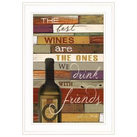 "The Best Wine" By Marla Rae, Ready to Hang Framed Print, White Frame